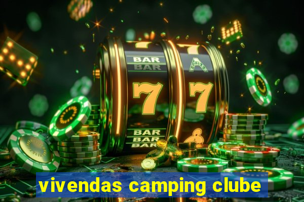 vivendas camping clube